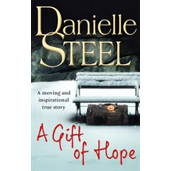 Literární biografie A Gift of Hope - Danielle Steel