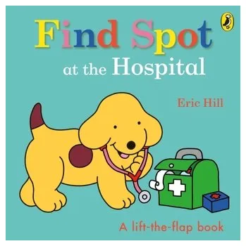 Find Spot at the Hospital - Hill, Eric