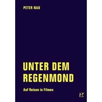 Unter dem Regenmond - Nau, Peter