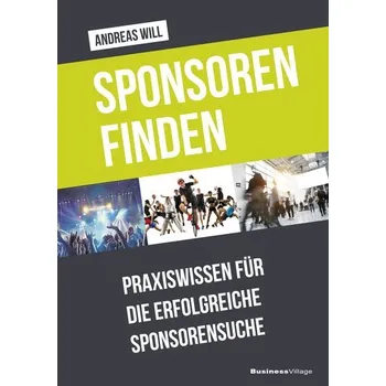 Sponsoren finden - Will, Andreas [DE] (2023, Brožovaná, BusinessVillage GmbH)