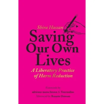 Saving Our Own Lives - Hassan, Shira [EN] (2022, Brožovaná, Haymarket Books)