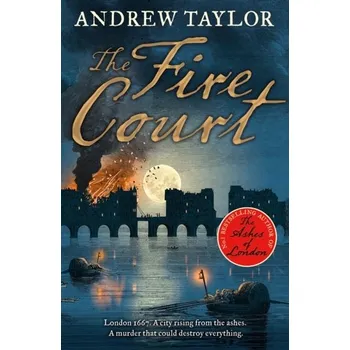 The Fire Court - Andrew Taylor [EN] (2019, Brožovaná, HarperCollins Publishers)