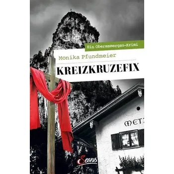 Kreizkruzefix - Pfundmeier, Monika
