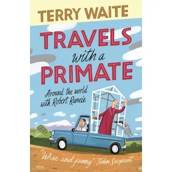 Cestování Travels with a Primate - Waite, Terry