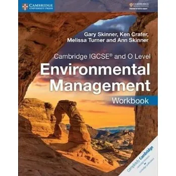 Cambridge IGCSE (R) and O Level Environmental Management Workbook - Skinner, Gary; Winrow-Campbell, Stephen; Dunkerton, John