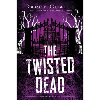 Kniha The Twisted Dead - Darcy Coates