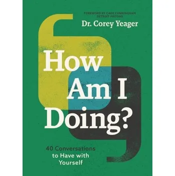 How Am I Doing? - Yeager, Dr. Corey