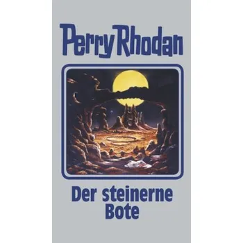 Perry Rhodan - Der steinerne Bote - Rhodan, Perry