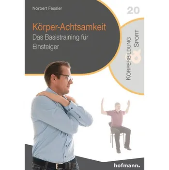 Körper-Achtsamkeit - Fessler, Norbert