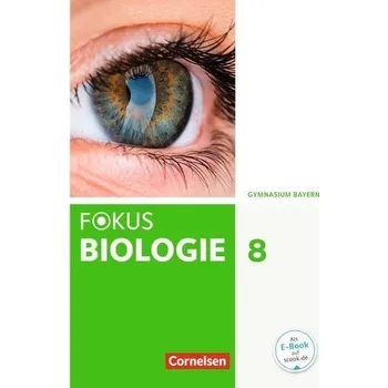 Učebnice Fokus Biologie 8. Jahrgangsstufe - Gymnasium Bayern - Schülerbuch - Drechsel, Markus