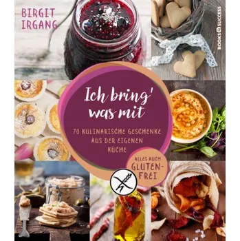 Ich bring' was mit - Irgang, Birgit