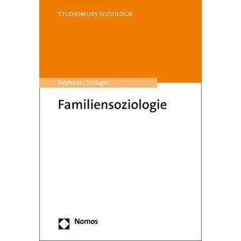 Familiensoziologie - Feldhaus, Michael