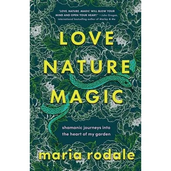 Kniha Love, Nature, Magic - Rodale, Maria