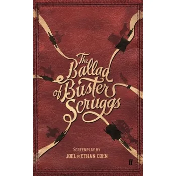 Populárně naučná literatura pro dospělé The Ballad of Buster Scruggs - Coen, Joel