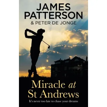 Miracle at St Andrews - Patterson, James