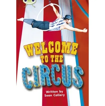 Cizí jazyk Bug Club Non-fiction Turquoise A/1A Welcome to the Circus 6-pack - Sean Callery