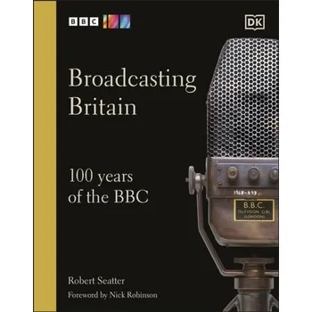 Učebnice Broadcasting Britain - Seatter, Robert