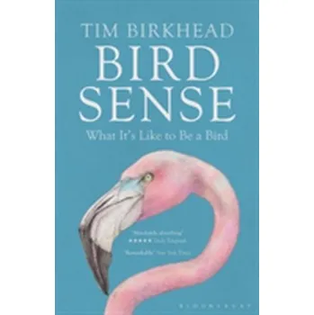 Bird Sense - Birkhead, Tim