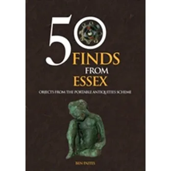 50 Finds From Essex - Paites, Ben