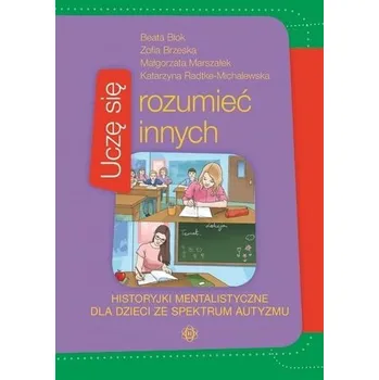 Uczę się rozumieć innych - praca zbiorowa