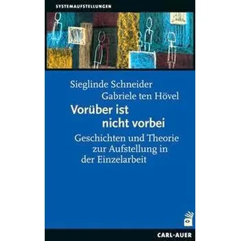 Vorüber ist nicht vorbei - Schneider, Sieglinde