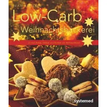 Low-Carb-Weihnachtsbäckerei - Strecker, Beate