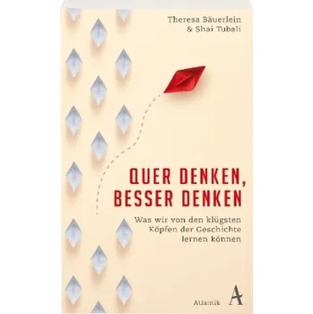 Quer denken, besser denken - Bäuerlein, Theresa