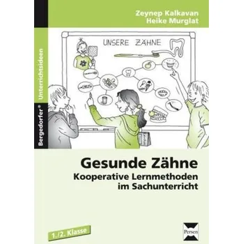 Cizojazyčná kniha Gesunde Zähne, 1./2. Klasse - Kalkavan, Zeynep
