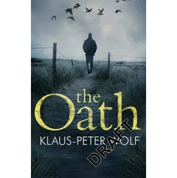The Oath - Klaus-Peter Wolf