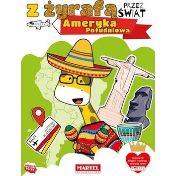 Bystrá hlava Z żyrafą przez świat. Ameryka Południowa - Katarzyn Salamon