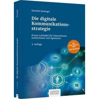 Die digitale Kommunikationsstrategie - Ruisinger, Dominik [DE] (2020, Vázaná, Schäffer-Poeschel Verlag)