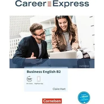 Anglický jazyk Career Express - Business English B2 - 2nd Edition - Kursbuch mit PagePlayer-App inkl. Audios - Hart, Claire