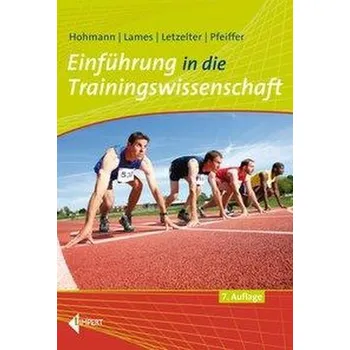 Einführung in die Trainingswissenschaft - Hohmann, Andreas