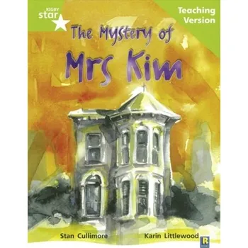 Cizí jazyk Rigby Star Guided Lime Level: The Mystery of Mrs Kim Teaching Version