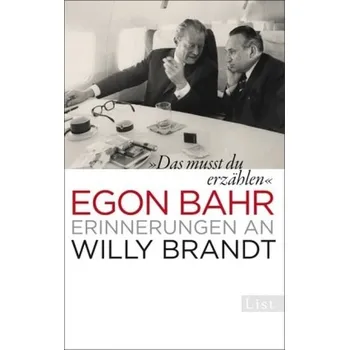 Literární biografie 'Das musst du erzählen' - Bahr, Egon