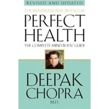 Perfect Health (Revised Edition) - Deepak Chopra
