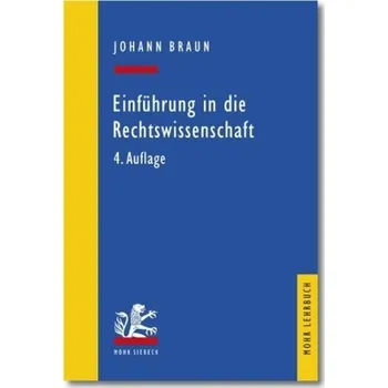 Einführung in die Rechtswissenschaft - Braun, Johann