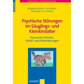 Psychische Störungen im Säuglings- und Kleinkindalter - Bolten, Margarete