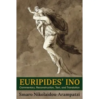 Euripides' Ino - Nikolaidou-Arampatzi, Smaro