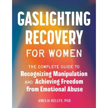 Osobní rozvoj Gaslighting Recovery for Women - Kelley, Amelia (Amelia Kelley)