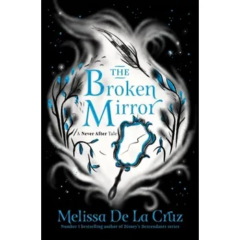 Beletrie pro dospělé The Broken Mirror - Cruz, Melissa de la