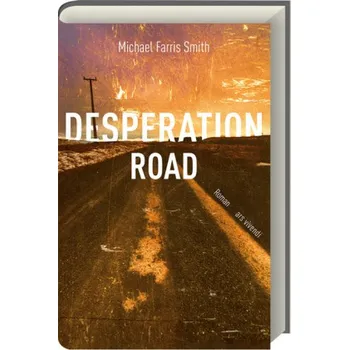 Desperation Road - Smith, Michael Farris