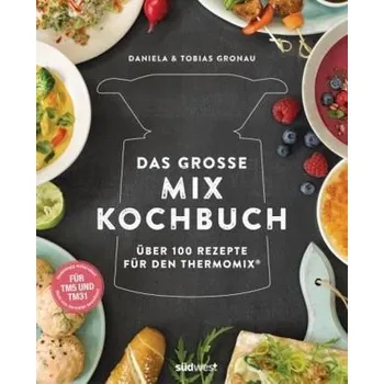 Das große Mix-Kochbuch - Gronau-Ratzeck, Daniela