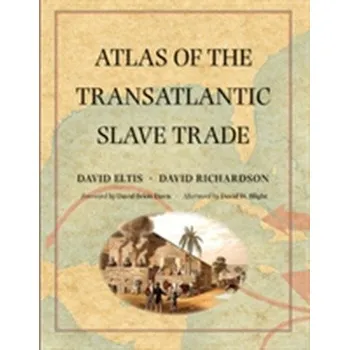 Atlas of the Transatlantic Slave Trade - Eltis, David; Richardson, David