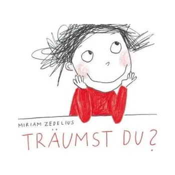 Träumst Du? - Zedelius, Miriam
