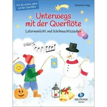 Unterwegs mit der Querflöte - Laternenlicht und Weihnachtszauber - Flaig, Katharina