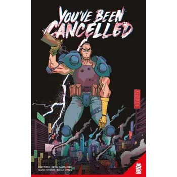 Komiks pro dospělé You've Been Cancelled - Pires, Curt; Fuso, Antonio; Simeone, Stefano