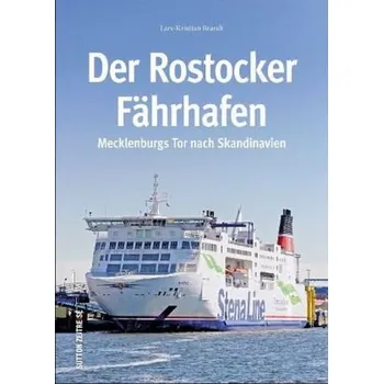 Der Rostocker Fährhafen - Brandt, Lars-Kristian