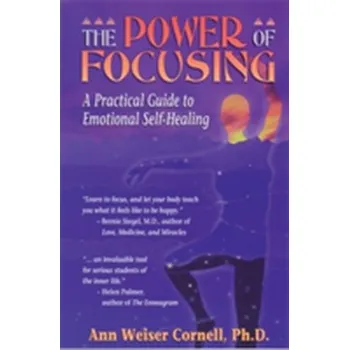 The Power Of Focusing - Ann Weiser Cornell