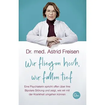Wir fliegen hoch, wir fallen tief - Freisen, Astrid